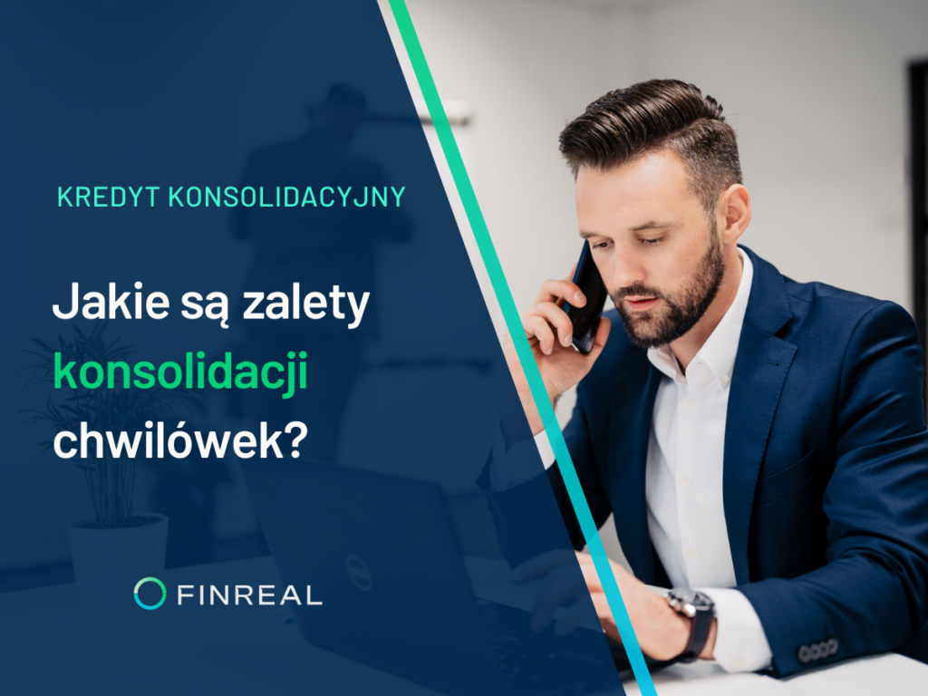 zalety konsolidacji chwilówek - finreal