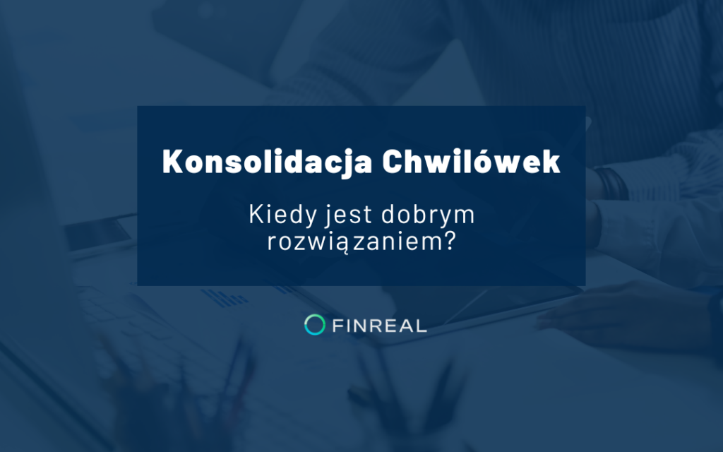 Kiedy konsolidacja chwilówek jest dobrym rozwiązaniem - finreal Kiedy konsolidacja chwilówek jest dobrym rozwiązaniem - finreal