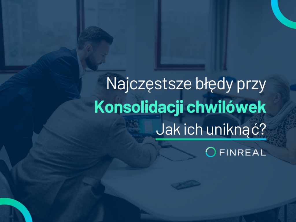 Najczęstsze błędy przy Konsolidacji chwilówek - finreal