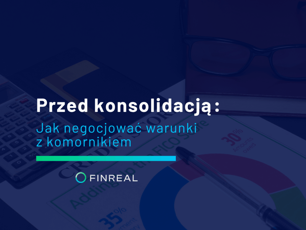 Jak negocjować warunki z komornikiem przed konsolidacją - Finreal
