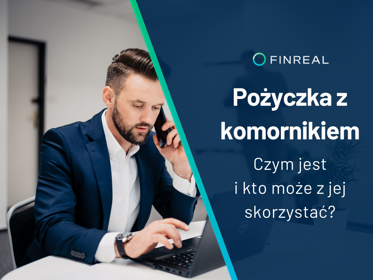 Czym jest pożyczka z komornikiem od ręki i Kto może z niej skorzystać - Finreal