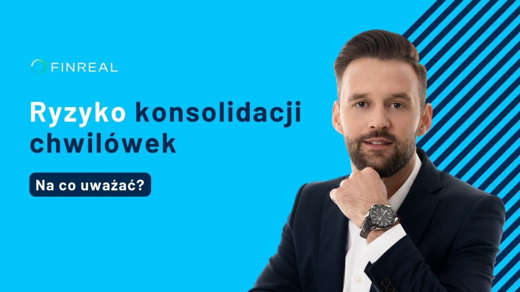 Ryzyko konsolidacji chwilówek_artykuł_Finreal